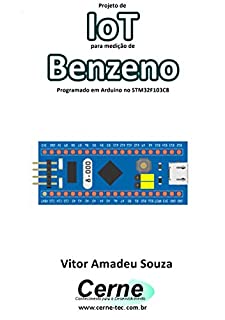 Projeto de IoT para medição de Benzeno Programado em Arduino no STM32F103C8