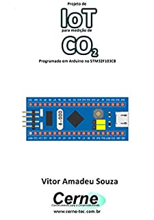 Projeto de IoT para medição de CO2 Programado em Arduino no STM32F103C8