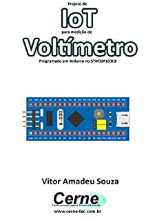 Projeto de IoT para medição de Voltímetro Programado em Arduino no STM32F103C8