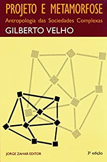 Livro Projeto e Metamorfose: Antropologia das sociedades complexas (Antropologia Social)
