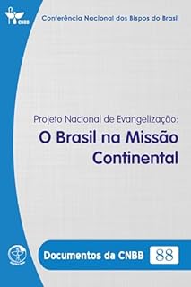 Livro Projeto Nacional de Evangelização: O Brasil na Missão Continental - Documentos da CNBB 88 - Digital