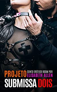 Livro Projeto submissa 2: Conto erótico BDMS