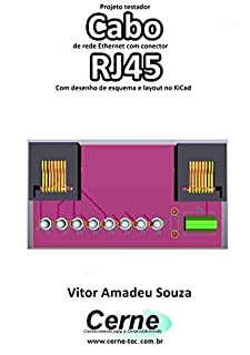 Projeto testador Cabo  de rede Ethernet com conector  RJ45 Com desenho de esquema e layout no KiCad