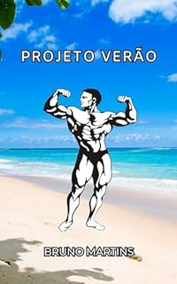 Projeto Verão: Transformando sua Vida para uma Versão Mais Saudável