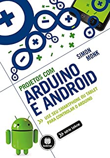 Livro Projetos com Arduino e Android: Use seu Smartphone ou Tablet para Controlar o Arduino (Tekne)