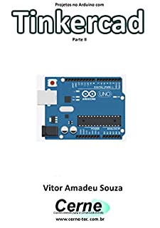 Livro Projetos no Arduino com Tinkercad Parte II