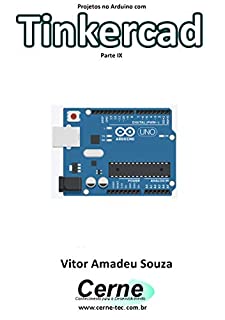Livro Projetos no Arduino com Tinkercad Parte IX
