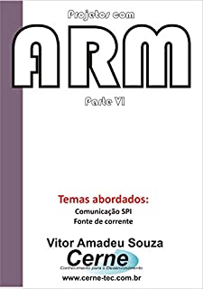 Livro Projetos com ARM Parte VI