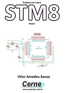 Projetos em C para STM8 Parte I