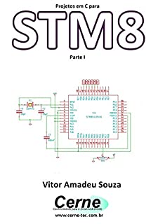 Livro Projetos em C para STM8 Parte I