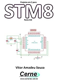 Projetos em C para STM8 Parte XIX