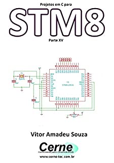 Livro Projetos em C para STM8 Parte XV