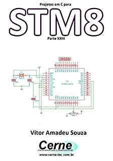 Livro Projetos em C para STM8 Parte XXIII