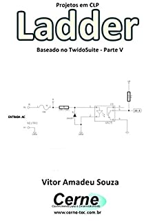 Livro Projetos em CLP  Ladder Baseado no TwidoSuite Parte V