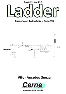 Livro Projetos em CLP  Ladder Baseado no TwidoSuite Parte VIII