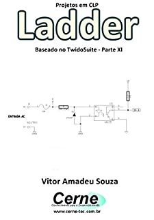 Livro Projetos em CLP  Ladder Baseado no TwidoSuite Parte XI