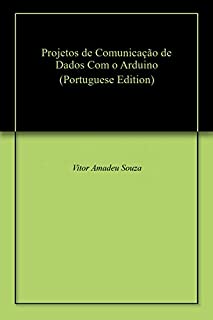 Livro Projetos de Comunicação  de Dados Com o Arduino