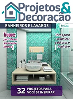 Livro Projetos e Decoração Ed. 25 - Banheiros & lavabos (EdiCase Digital)