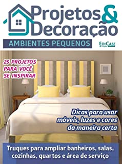 Projetos e Decoração Ed. 29 - Ambientes Pequenos (EdiCase Digital)