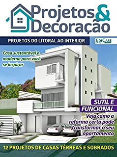 Projetos e Decoração Ed. 30 - Projetos do Litoral ao Interior