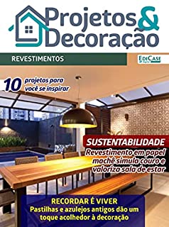 Projetos e Decoração Ed. 31 - Revestimentos