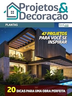 Livro Projetos e Decoração Ed. 39 - Plantas 47 projetos para você se inspirar (EdiCase Digital)