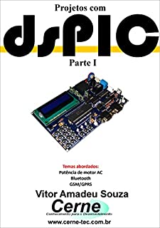 Livro Projetos com dsPIC Parte I