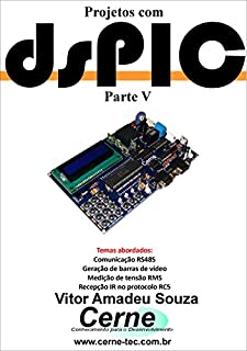 Livro Projetos com dsPIC Parte V