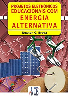 Livro Projetos Eletrônicos Educacionais com Energia Alternativa