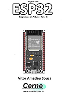 Livro Projetos com ESP32 Programado em Arduino - Parte IX