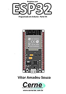 Livro Projetos com ESP32 Programado em Arduino - Parte VII