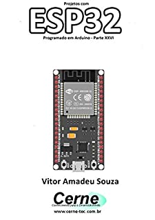 Livro Projetos com ESP32 Programado em Arduino - Parte XXVI