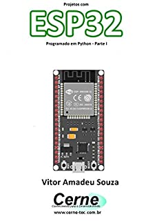 Livro Projetos com ESP32 Programado em Python - Parte I