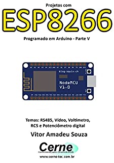 Projetos com ESP8266 Programado em Arduino - Parte V