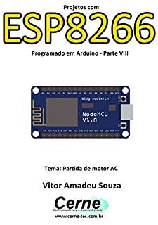 Projetos com ESP8266 Programado em Arduino - Parte VIII