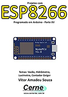 Projetos com ESP8266 Programado em Arduino - Parte XV