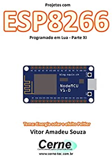 Livro Projetos com ESP8266 Programado em Lua - Parte XI