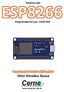 Livro Projetos com ESP8266 Programado em Lua - Parte XXX