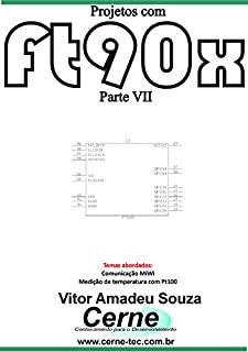 Livro Projetos com FT90X Parte VII