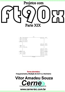 Livro Projetos com FT90X Parte XIX