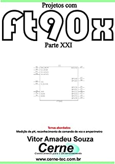 Livro Projetos com FT90X Parte XXI