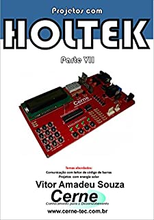 Projetos com HOLTEK Parte VII