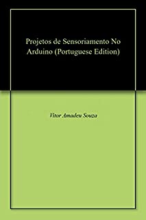 Projetos de Sensoriamento No Arduino