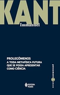 Livro Prolegômenos a toda metafísica futura que se possa apresentar como ciência (Pensamento Humano)