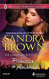 Livro Promessa do amanhã (Harlequin Primeiros Sucessos Livro 8)