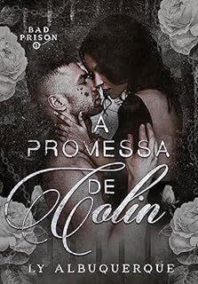 Livro A PROMESSA DE COLIN: Série Bad Prison