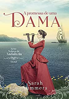 Livro A Promessa de Uma Dama (Nobres de Andaluzia Livro 1)