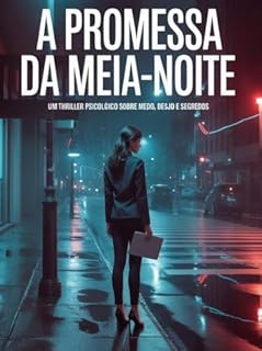 Livro A Promessa da Meia-Noite - Um Thriller Psicológico Sobre Medo, Desejo e Segredos