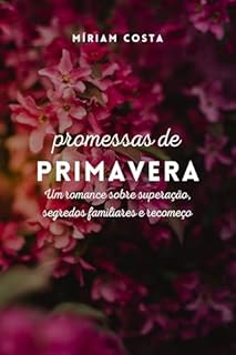Livro Promessa de Primavera (Amores que Inspiram Livro 15)