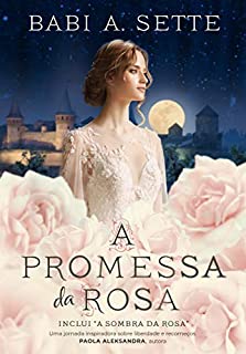 Livro A Promessa da Rosa (Inclui - A Sombra da Rosa)